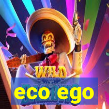 eco ego